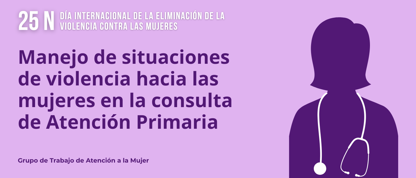 Manejo de situaciones de violencia hacia las mujeres en la consulta de Atención Primaria